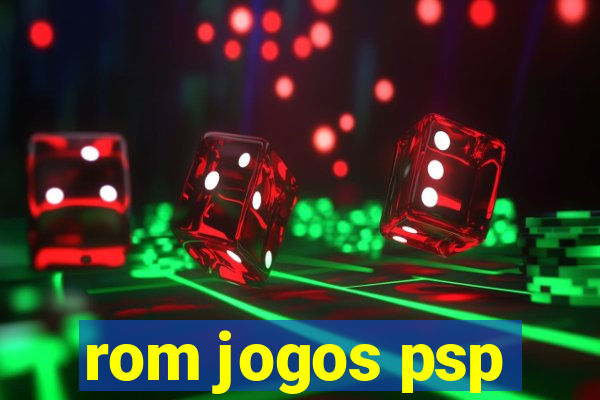 rom jogos psp